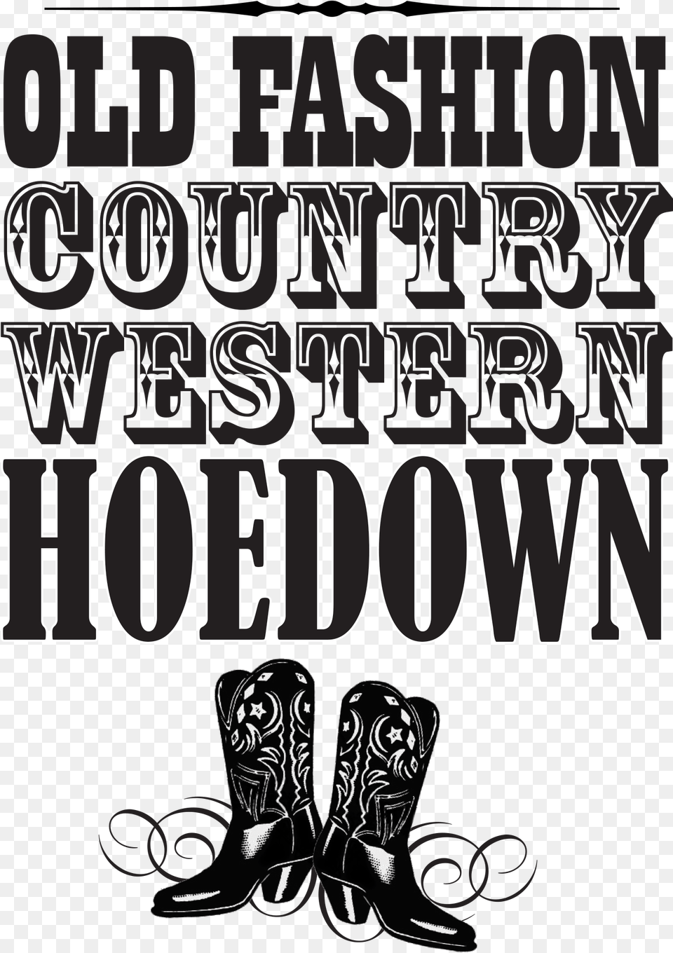 Festive Evening Of Old Time Fun Cowboy Boot, Clothing, Footwear, Shoe, Text Png Image
