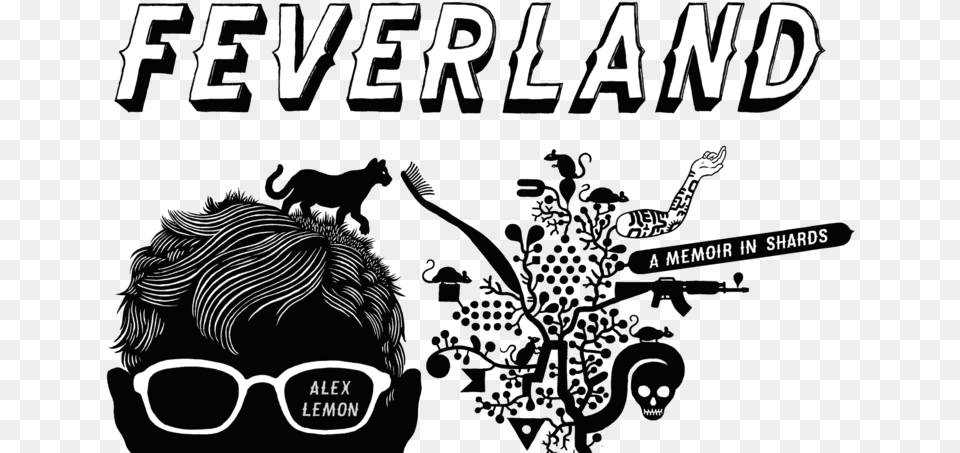 Feverland A Memoir In Shards By Alex Lemon, Publication, Advertisement, Book, Poster Free Transparent Png