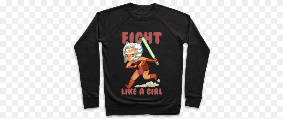 Fight Like A Girl Parody Pullover Eat Ass Suck A Dick And Sell Drugs Shirt, Clothing, Long Sleeve, Sleeve, T-shirt Png Image