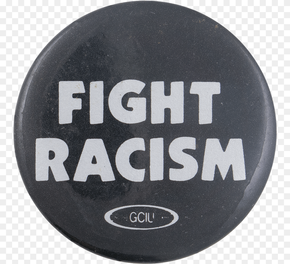 Fight Racism Cause Button Museum Circle, Badge, Logo, Symbol Png Image