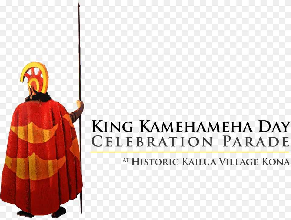 Final Logo For King Kamehameha Parade King Kamehameha Day Sign, Fashion, Adult, Female, Person Free Png Download