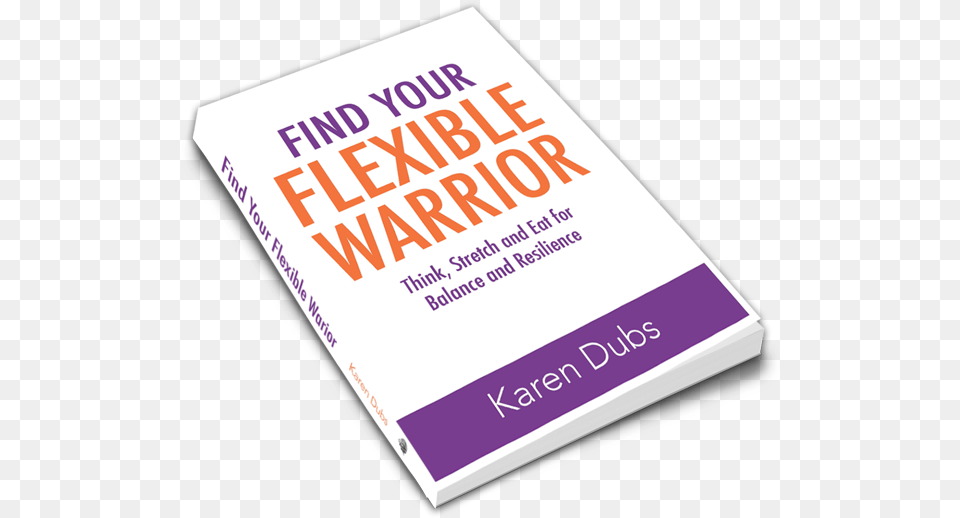 Find Your Flexible Warrior 3d Book Find Your Flexible Warrior Think Stretch And Eat, Advertisement, Poster, Publication, Business Card Png