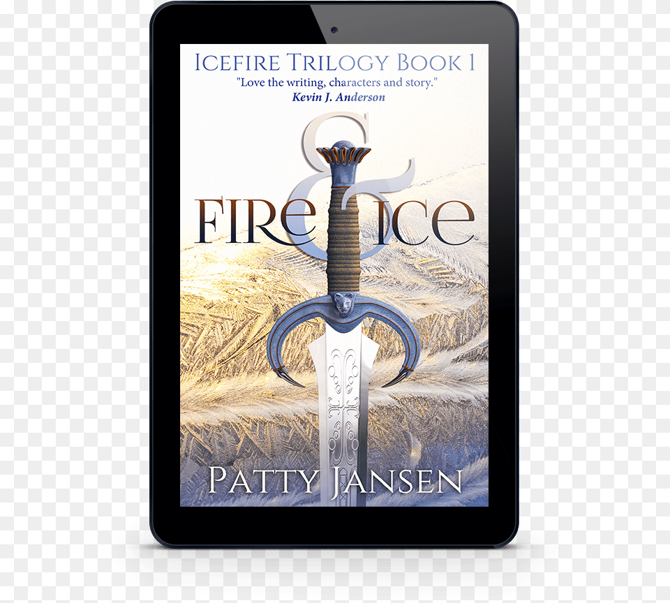 Fire Amp Ice Fire Amp Ice Book 1 Icefire Trilogy, Sword, Weapon, Blade, Dagger Free Png Download