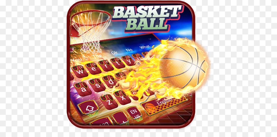 Fire Basket Ball Keyboard Theme Apps On Google Play For Basketball, Hoop, Advertisement, Basketball (ball), Sport Png Image