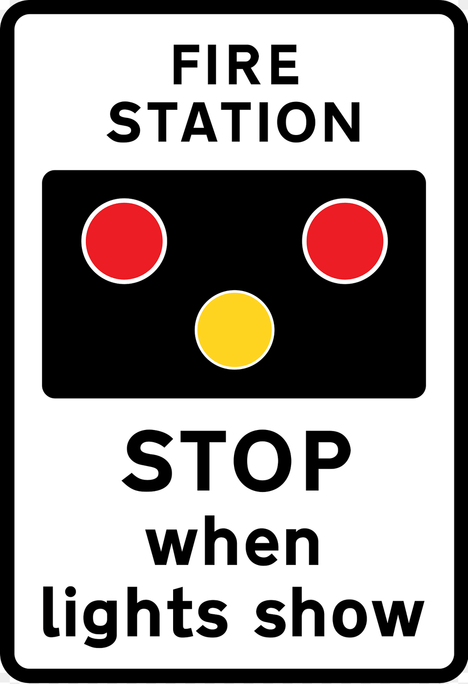 Fire Station Ahead Stop When Lights Show Quotfirequot May Be Varied To Quotambulancequot Clipart, Sign, Symbol, Light, Traffic Light Free Png