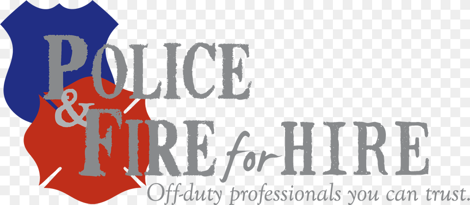 Firefighter Contractor Off Duty Police Police And Fire, Logo, Text Png Image