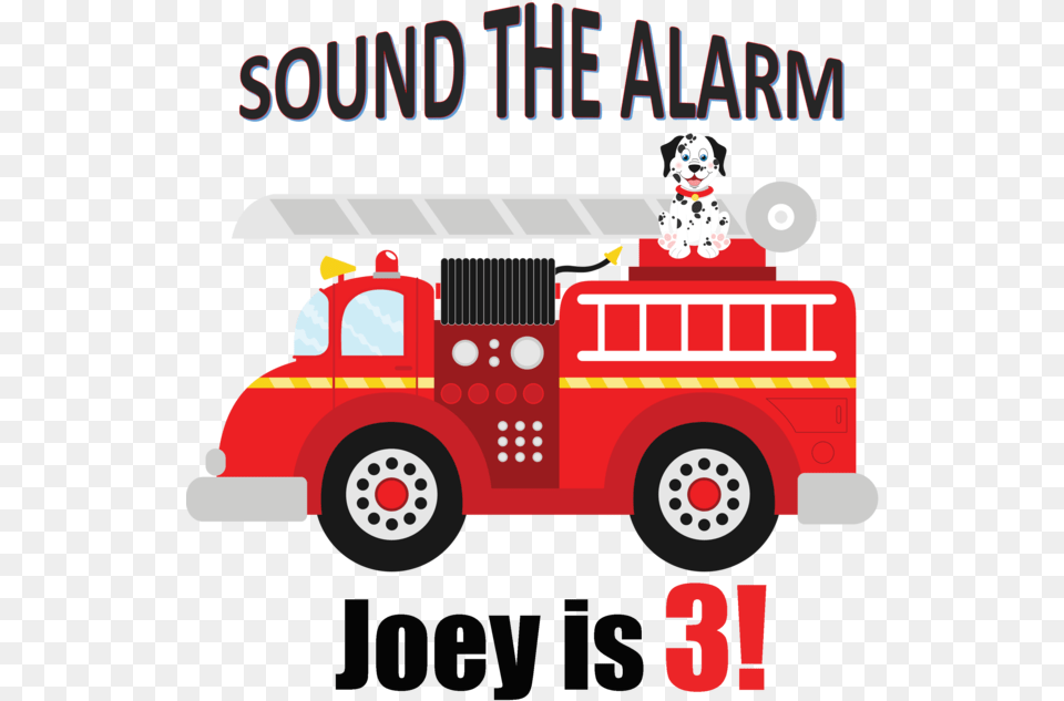 Firetruck Birthday Shirt Sound The Alarm, Transportation, Truck, Vehicle, Fire Truck Free Png Download