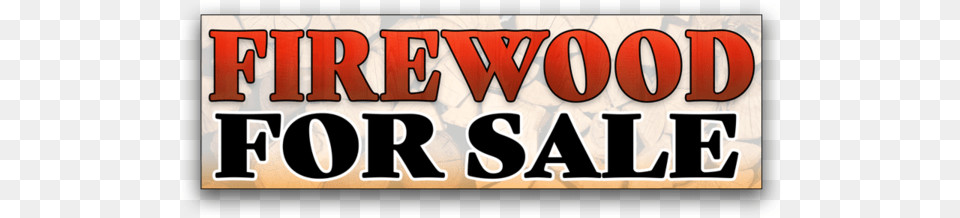 Firewood For Sale Vinyl Banner Parallel, Text, Dynamite, Weapon Free Png
