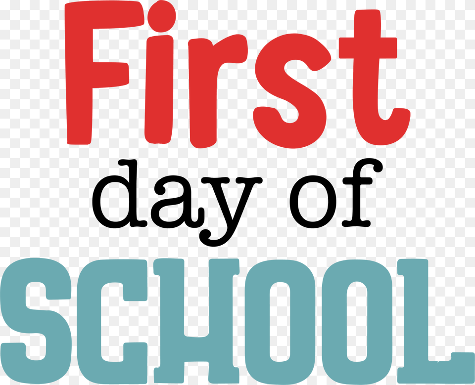 First Day Of School Svg Cut File Graphic Design, Text, Symbol, Logo Free Png Download