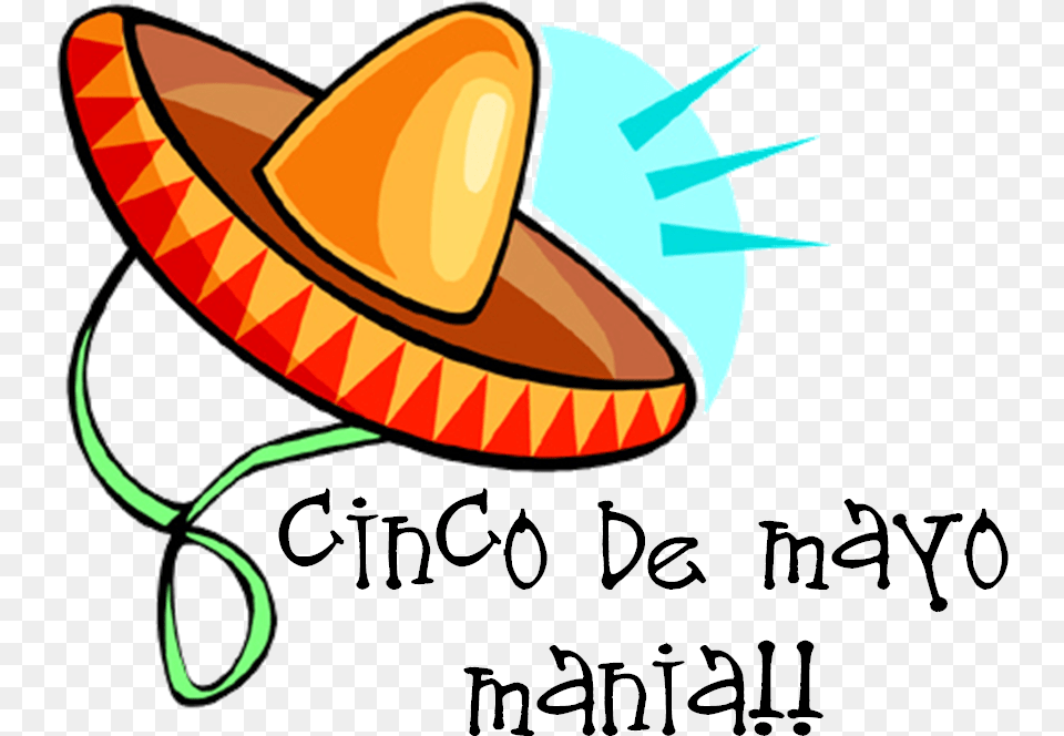 First Grade Fundamentals Cinco De Mayo Tomorrow, Clothing, Hat, Sombrero Free Transparent Png