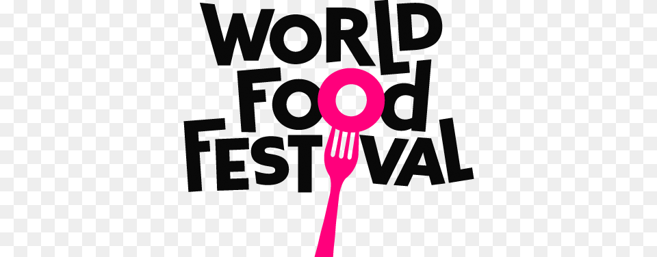 Five Weeks Of Culinary Delights In A Brand New Festival World Food Festival Logo, Cutlery, Fork, Spoon Png