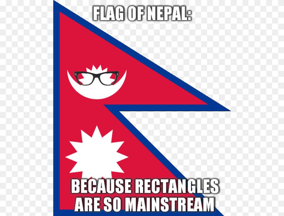 Flag Ofnepal Because Rectangles Are So Mainstream Nepal National Flag, Triangle, Advertisement, Poster, Accessories Png Image