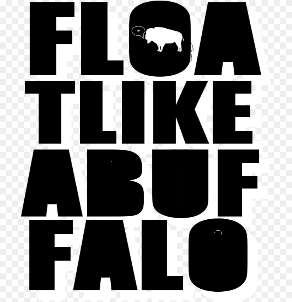 Float Like A Buffalo, Stencil, Text, Adult, Male Png Image