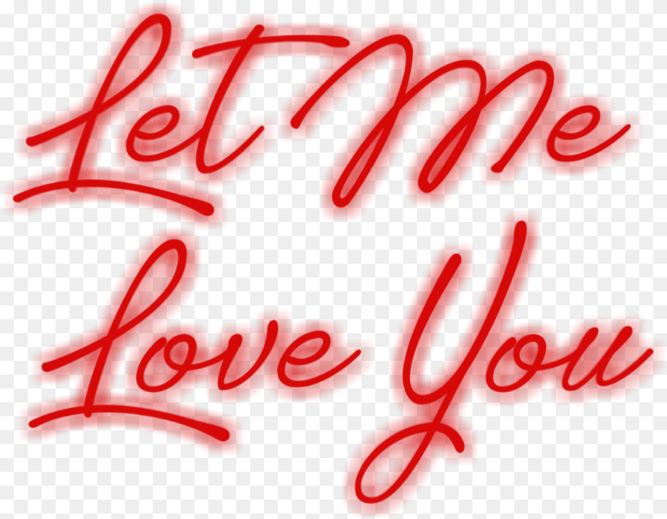 Fluorescente Text Banner Red Light Letmeloveyou Calligraphy, Handwriting Free Png Download