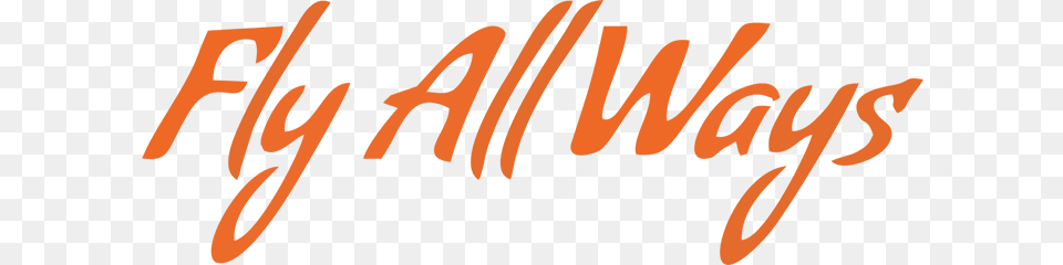 Fly Always Fly Always Logo, Text, Handwriting Free Transparent Png
