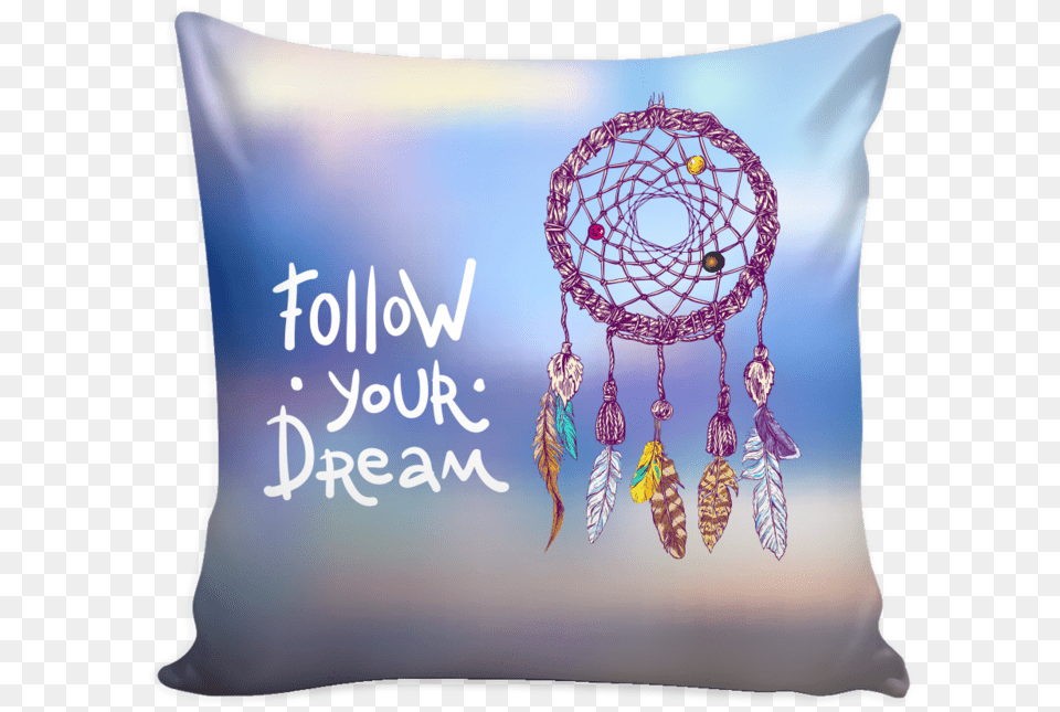 Follow Your Dream Pillow Cover Pillow, Cushion, Home Decor Png Image