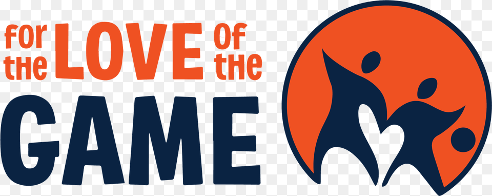 For The Love Of Game Love Of The Game, Logo Free Png