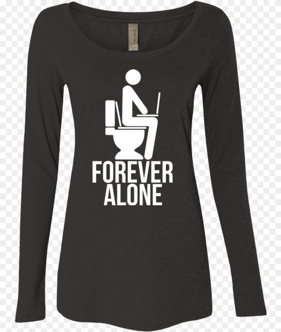 Forever Alone Women39s Triblend Long Sleeve Shirt Forever Alone T Shirt T Shirt, Clothing, Long Sleeve, T-shirt, Person Free Png Download