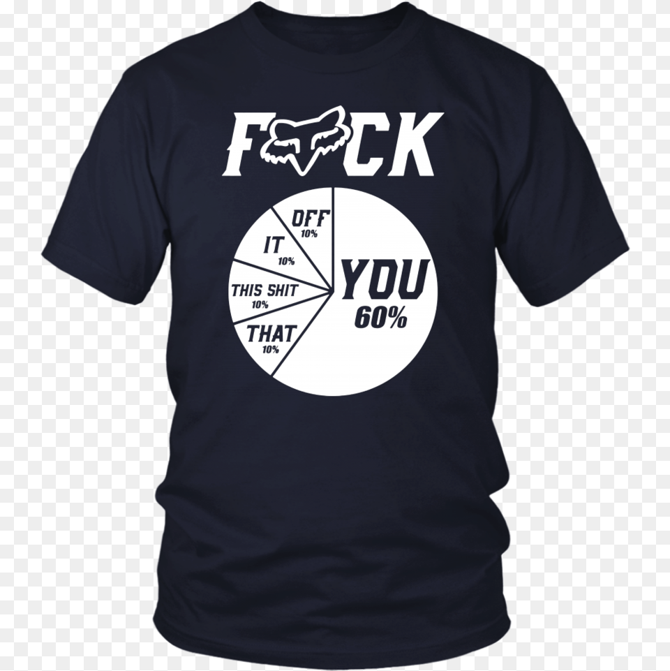Fox Racing Fuck Pie Chart You 60 Off 10 It 10 This Football Lineman Mom Shirts, Clothing, T-shirt Png Image