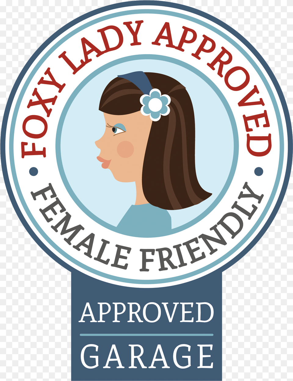 Foxy Lady Female Friendly Garages 1st Stop Cars Foxy Lady Approved Dealer Logo, Advertisement, Poster, Adult, Person Png