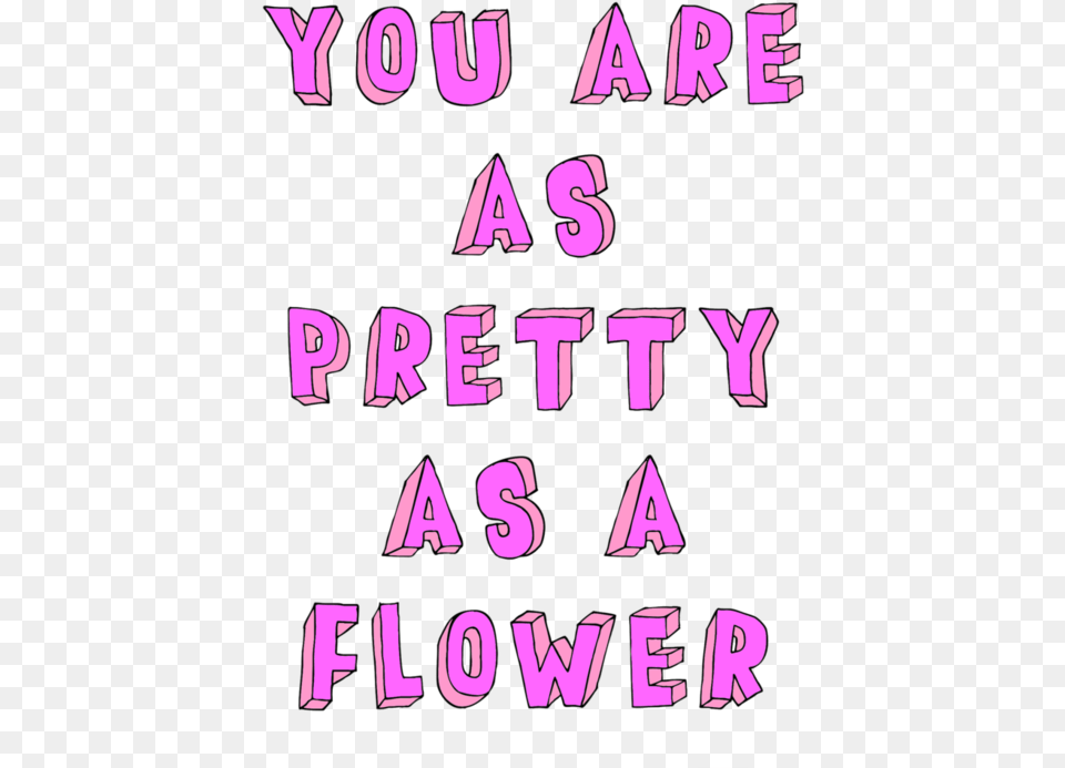 Frases Album On Imgur Your As Pretty As A Flower, Text, Alphabet, Dynamite, Weapon Png
