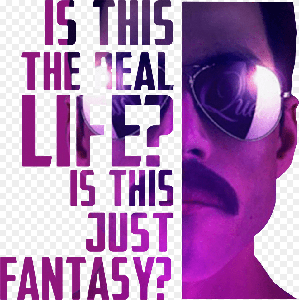 Freddie Mercury Is This The Real Life Is This Just Poster Free Png Download