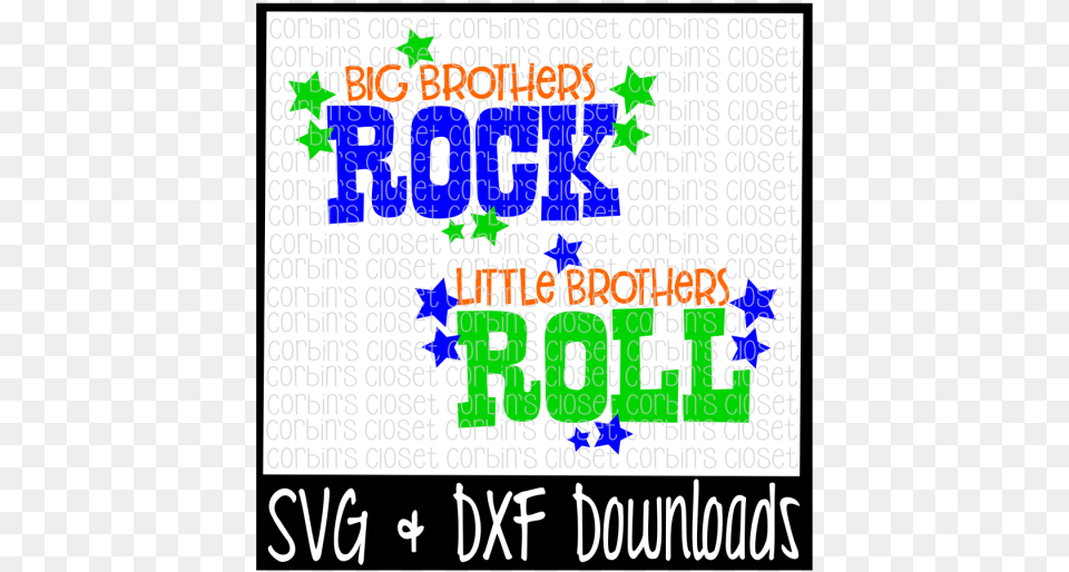 Free Big Brothers Rock Little Brothers Roll Crafter Poster, Text Png