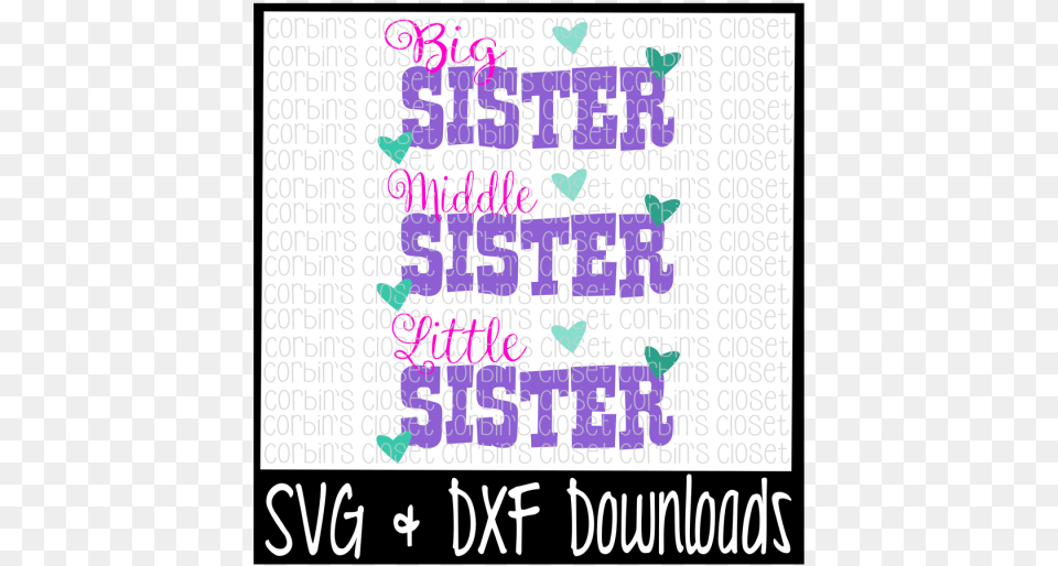 Big Sister Svg Lil Sister Svg Middle Sister Unending Love Amazing Grace Svg, Text Free Transparent Png