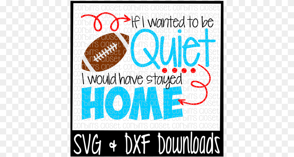 Football Svg If I Wanted To Be Quiet I Would Poster, Advertisement, Text, Dynamite, Weapon Free Png Download