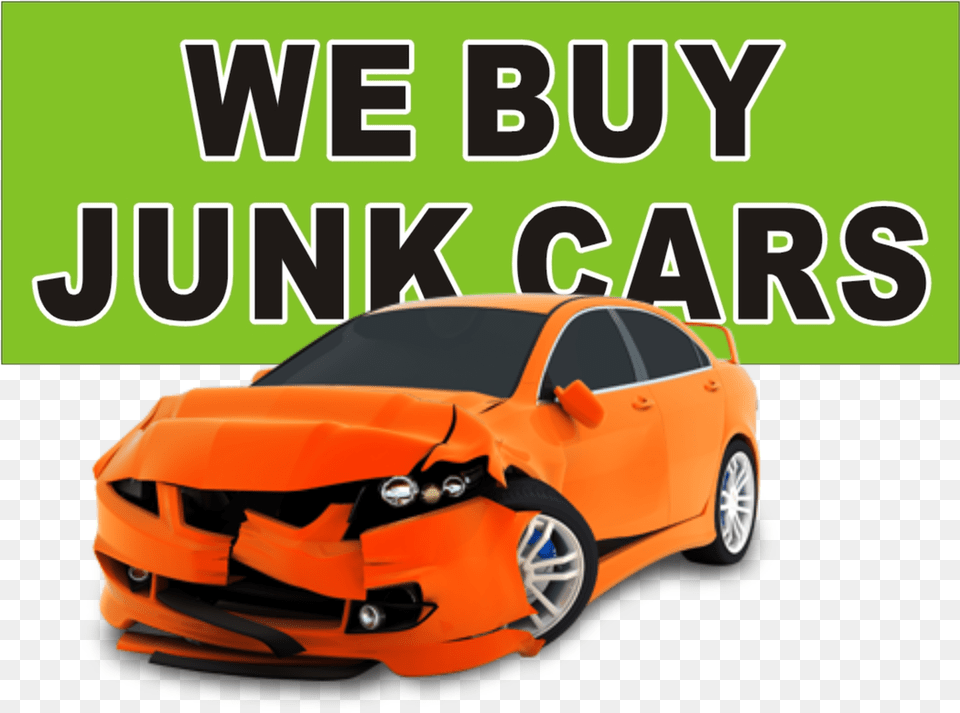 Junk Car Removal Any Make Any Model Any Condition We Buy Junk Cars Sign, Alloy Wheel, Vehicle, Transportation, Tire Free Png Download