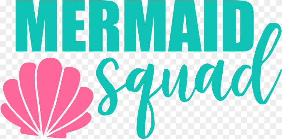 Mermaid Squad Svg Bundle Quote Shell And Mermaid De Verdad O Reto, Text, Flower, Plant Free Png Download