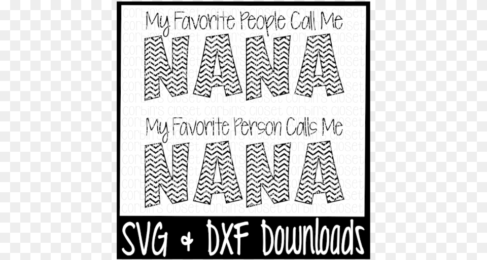 Nana Svg My Favorite People Call Me Nana My, Text Free Png