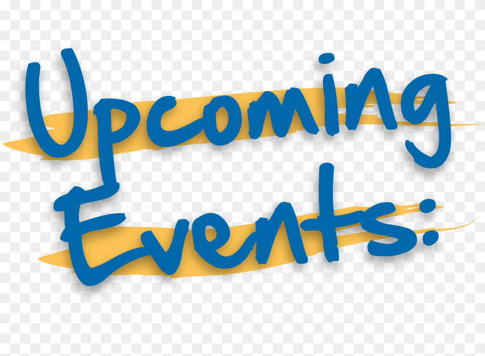 Upcoming Events Upcomingevents Clipart, Text, Bulldozer, Machine Free Png Download