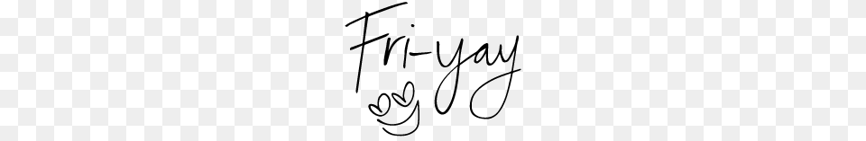 Fri Yay Collection, Handwriting, Text, Signature, Smoke Pipe Free Png Download