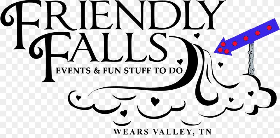 Friendly Falls, Calligraphy, Handwriting, Text, Advertisement Free Transparent Png