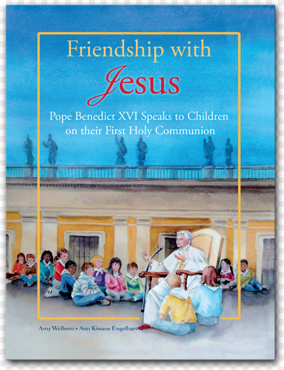 Friendship With Jesus Pope Benedict Xvi Talks To Children Free Png