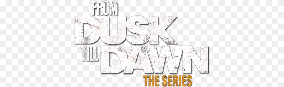 From Dusk Till Dawn Return Date Dusk Till Dawn Season 3 Dvd Cover, Logo, Advertisement, Text, Poster Free Png Download
