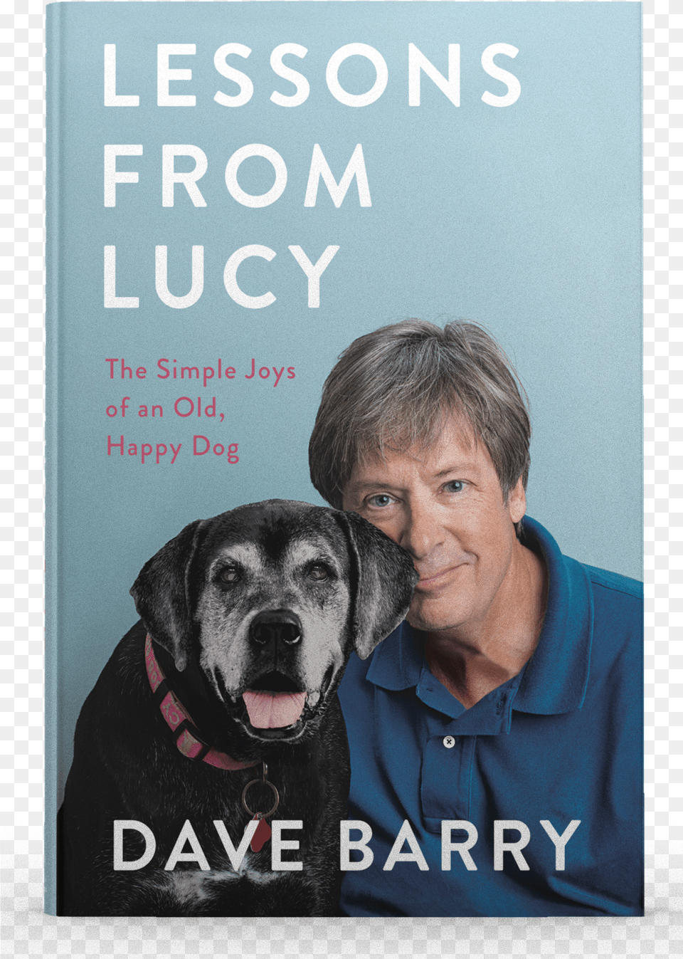 Front Cover Book Shot Of Lessons From Lucy By Dave Dave Barry Lessons From Lucy, Publication, Pet, Person, Man Free Png Download