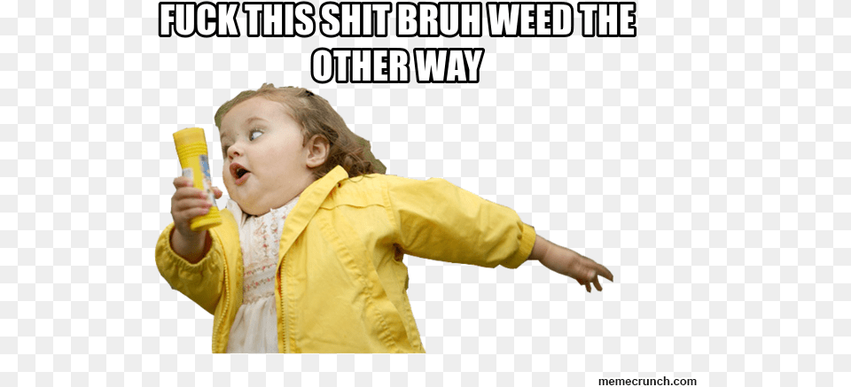 Fuck This Shit Bruh Weed The Other Way Humanist Party Of Solidarity, Body Part, Person, Hand, Girl Png Image