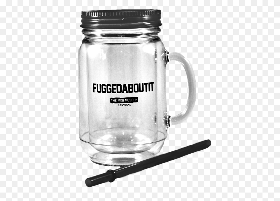 Fuggedabout Mason Jar Glass Bottle, Cup, Shaker Free Png Download