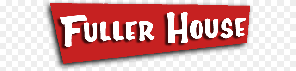 Fullerhouselogo Fuller House Logo, Text Png