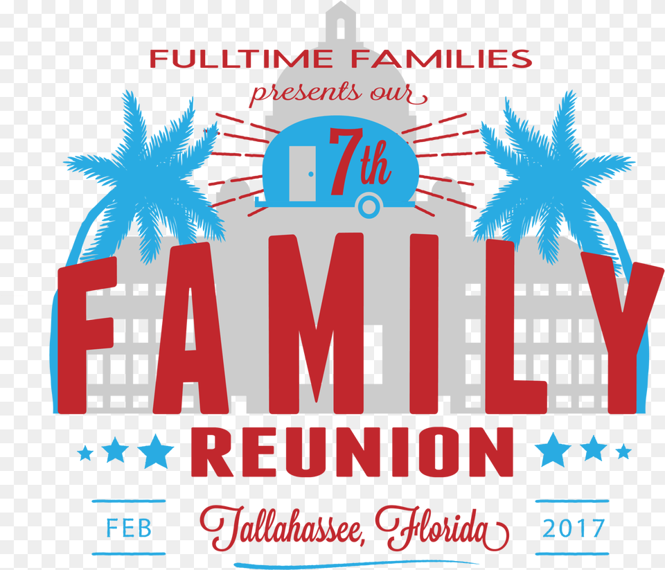 Fulltime Families 7th Annual Family Reunion Open Registration First Annual Family Reunion, Advertisement, Poster Free Png