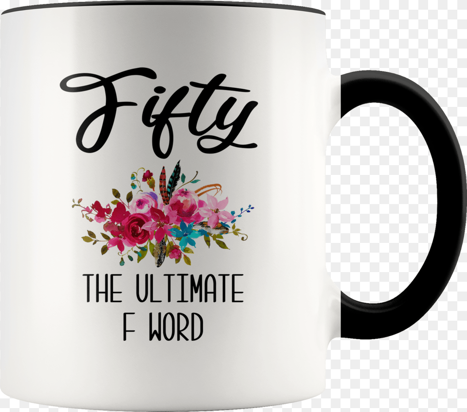 Funny 50th Birthday Gift For Women Party Ideas Forty The Ultimate F Word, Cup, Beverage, Coffee, Coffee Cup Free Png Download