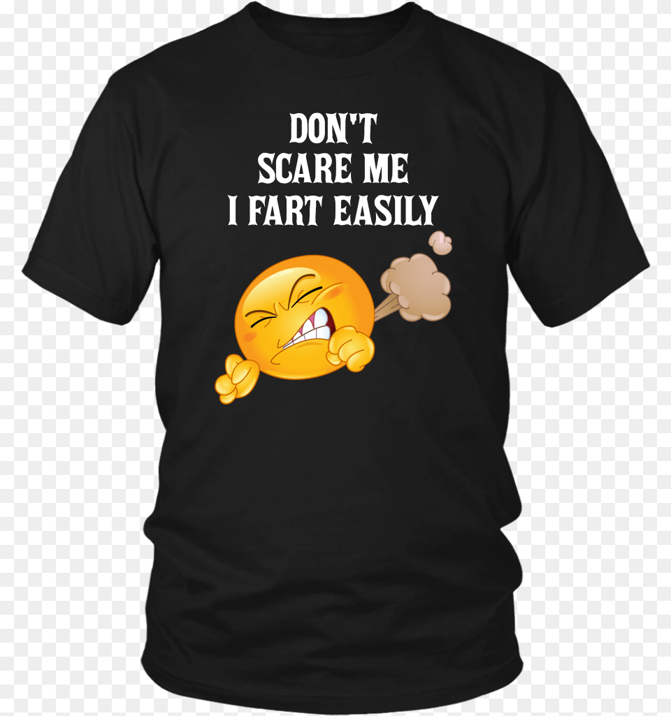Funny Emoji Don T Scare Me I Fart Easily Shirt T Shirt, Clothing, T-shirt Png Image