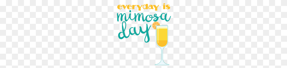 Funny Everyday Is Mimosa Day Day Drinking Party Gift, Glass, Beverage, Juice, Alcohol Free Transparent Png