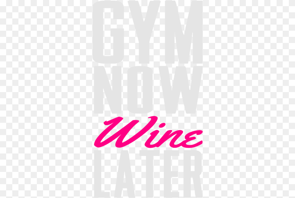 Funny Gym Gym Now Wine Later Graphic Design, Text, Person, Publication Png Image