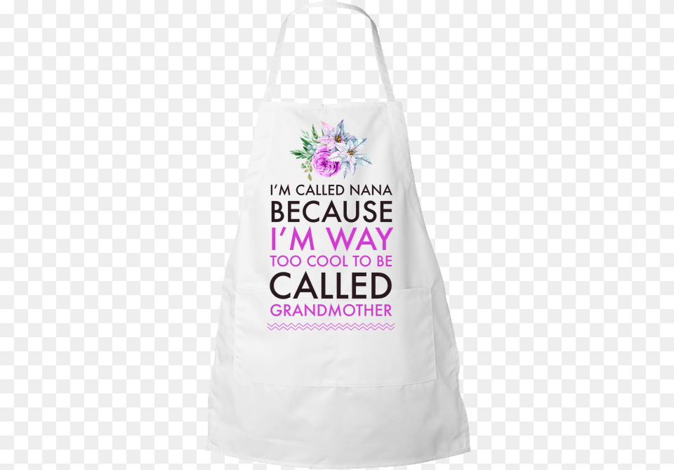 Funny Nana Gift Idea Calumet Specialty Products Partners Lp, Accessories, Apron, Bag, Clothing Free Transparent Png