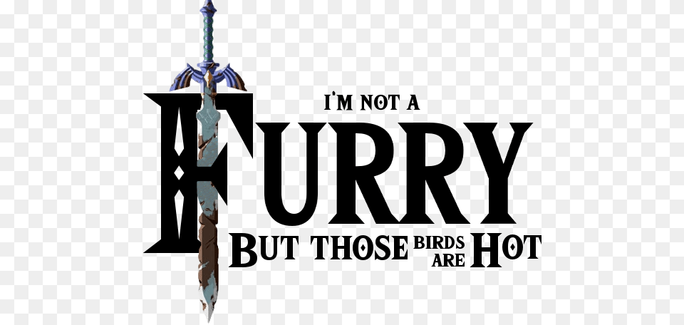 Furry I39m Not A But Those Birrs Ot I M Not A Furry But Those Birds, Sword, Weapon, Blade, Dagger Free Png