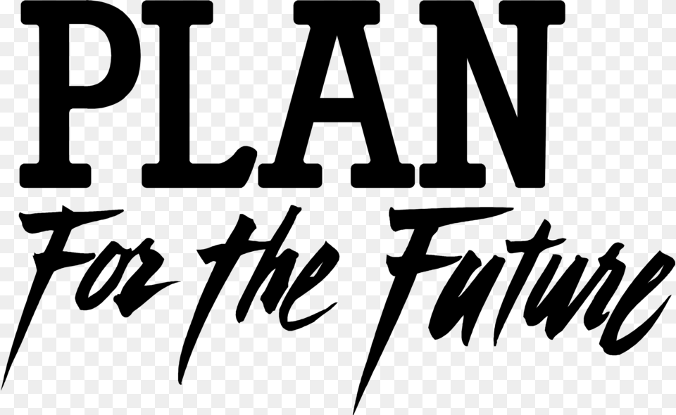 Future Plans Plan For The Future, Gray Png