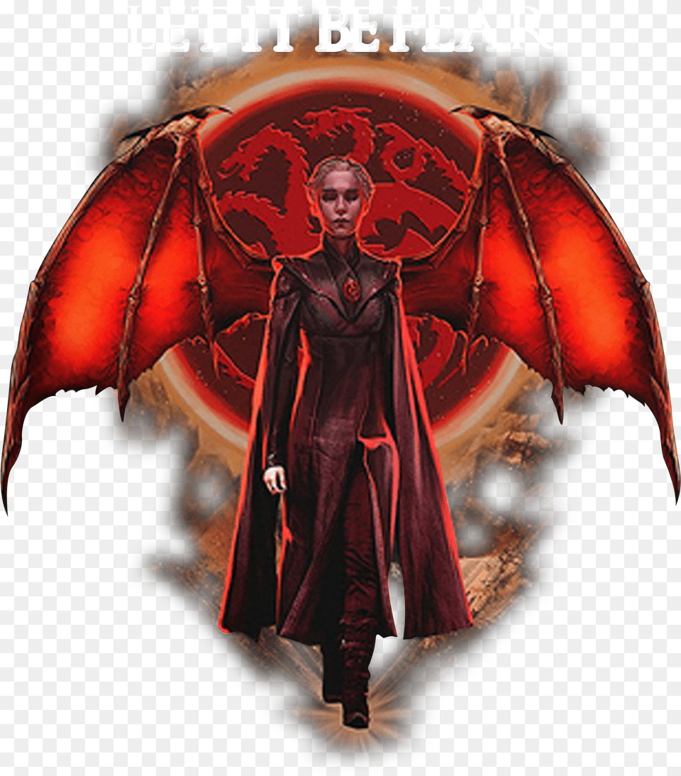 Game Of Thrones Daenerys Targaryen Let It Be Fear Shirt Illustration Free Png Download